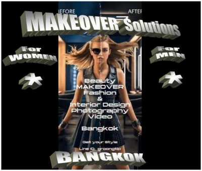 NEW LOOK for NEW LIFE ! MAKEOVER for WOMEN & MEN in BANGKOK THAILAND  