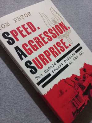 Tom Petch - SPEED, AGGRESSION, SURPRISE; The Untold Secret Origins of 